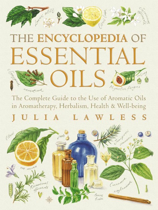 Title details for Encyclopedia of Essential Oils by Julia Lawless - Available